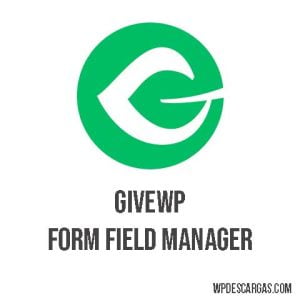 GiveWP Form Field Manager