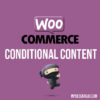 Woocommerce Conditional Content 661fa474f241c.jpeg
