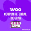 Coupon Referral Program For Woocommerce 68bece49e62a7.jpeg