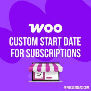 Custom Start Date for WooCommerce Subscriptions