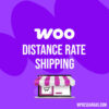 Woocommerce distance rate shipping