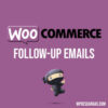 Woocommerce follow up emails